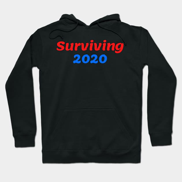 Surviving 2020 Hoodie by Aversome